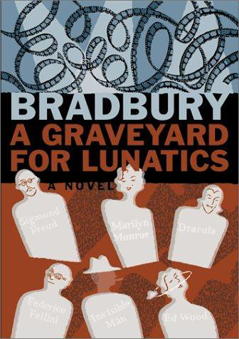 ray bradbury a graveyard for lunatics