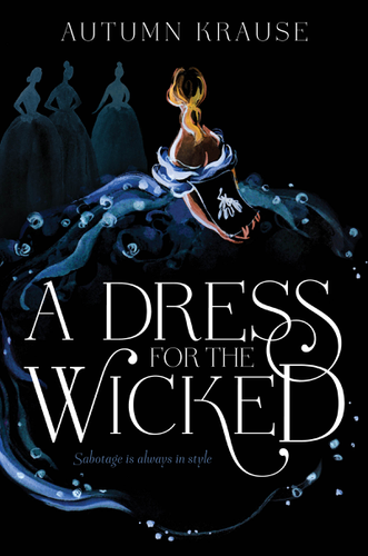 a dress for the wicked by autumn krause