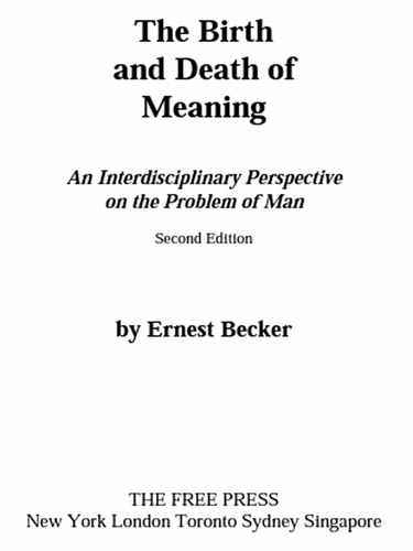 ernest becker the birth and death of meaning
