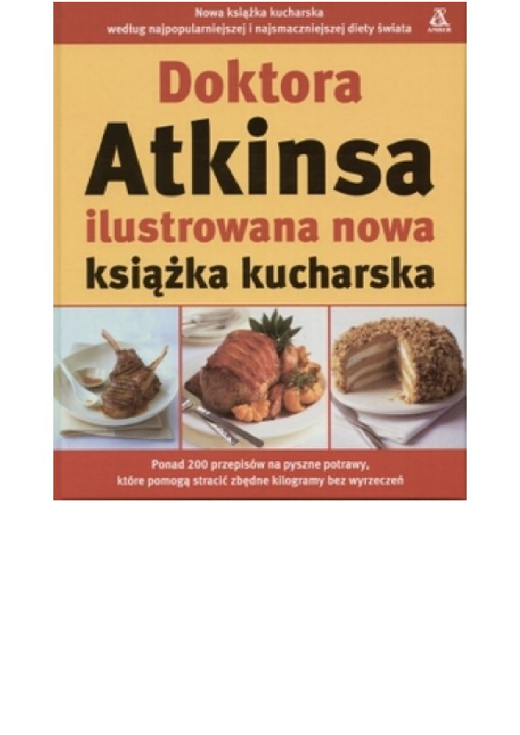 Doktora Atkinsa Ilustrowana Nowa Ksiazka Kucharska Pobierz Pdf Z Docer Pl