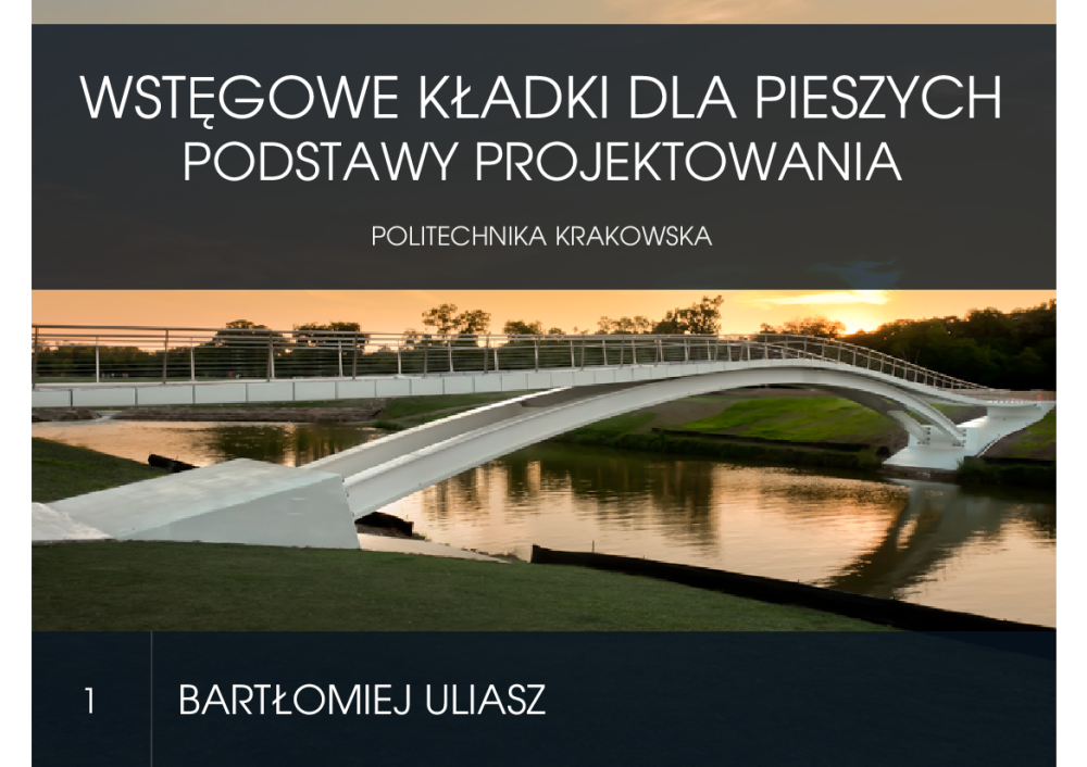 Praca Dyplomowa Projekt Koncepcyjny Kladki Pieszo Jezdnej Przez